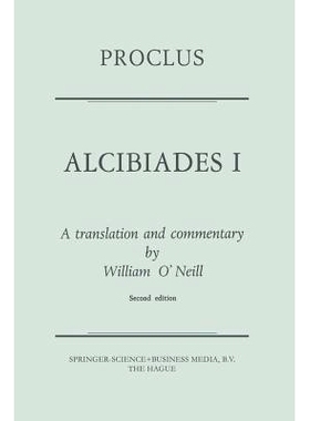 预订 Proclus: Alcibiades I: A Translation and Commentary: 9789401758543