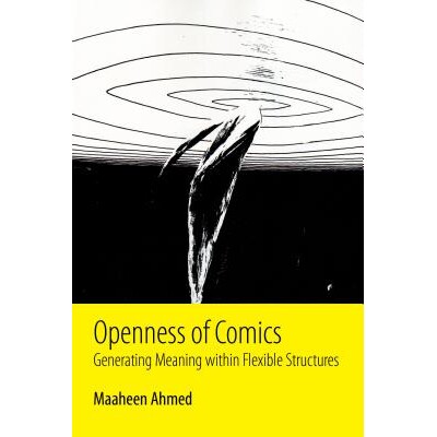 预订 Openness of Comics: Generating Meaning within Flexible Structures 漫画的开放性：灵活结构中的意义形成: 9781496805935