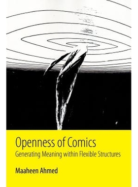 预订 Openness of Comics: Generating Meaning within Flexible Structures 漫画的开放性：灵活结构中的意义形成: 9781496805935