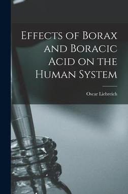 [预订]Effects of Borax and Boracic Acid on the Human System 9781015764095
