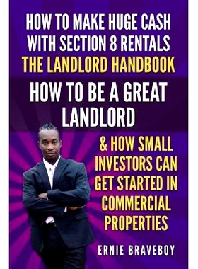 预订 How to Make Huge Cash with Section 8 Rentals the Landlord Handbook How to Be a Great Landlord & How Small Investors