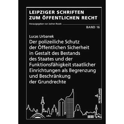 预订 Der polizeiliche Schutz der Öffentlichen Sicherheit in Gestalt des Bestands des Staates und der Funktionsfähigkei