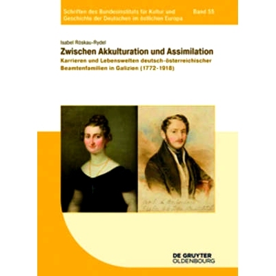 预订 Zwischen Akkulturation und Assimilation: Karrieren und Lebenswelten deutsch-österreichischer Beamtenfamilien in Ga