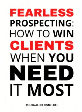 预订 Fearless Prospecting: How to Win Clients When You Need It Most: 9798321944776