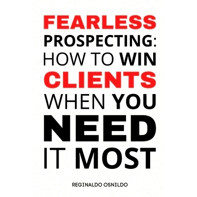 预订 Fearless Prospecting: How to Win Clients When You Need It Most: 9798321944776