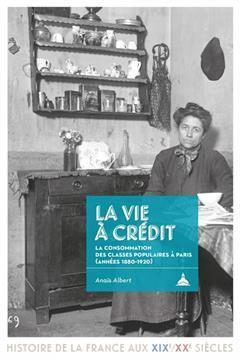 [预订]La vie à crédit : la consommation des classes populaires à Paris (années 1880-1920) 9791035106492