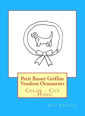 预订 Petit Basset Griffon Vendeen Ornaments: Color - Cut - Hang: 9781979408011