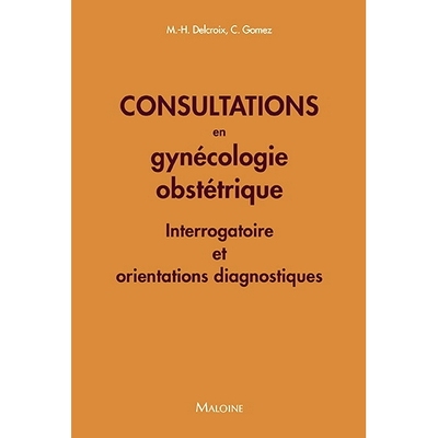 预订 Consultations en gynécologie obstétrique : interrogatoire et orientations diagnostiques 妇产科咨询：提问和诊断指
