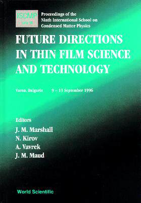 【预订】FUTURE DIRECTIONS IN THIN FILM, SCIENCE AND TECHNOLOGY,PROC OF THE 9TH INTERNATIONAL SCHOOL ON CONDENSED M...