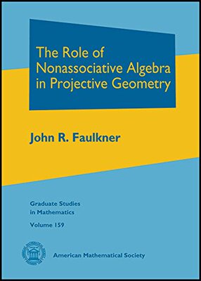 【预售】The Role of Nonassociative Algebra in Projective Geometry