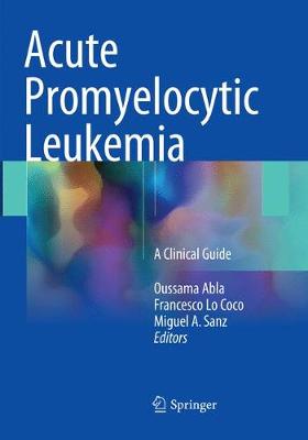 【预订】Acute Promyelocytic Leukemia: A Clinical Guide - 实物图