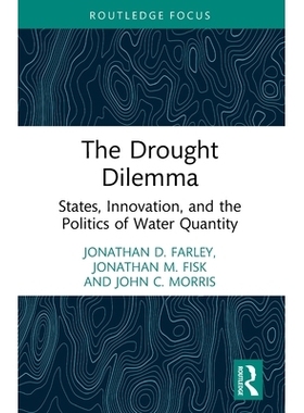 预订 The Drought Dilemma: States, Innovation, and the Politics of Water Quantity: 9781032811888
