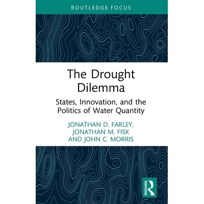预订 The Drought Dilemma: States, Innovation, and the Politics of Water Quantity: 9781032811888