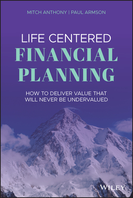 【预订】Life Centered Financial Planning - How to Deliver Value That Will Never Be Undervalued
