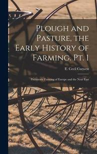 预订 History Plough Pasture Farming Europe Prehistoric the Farming. 9781013348808 Pt. and Near Early