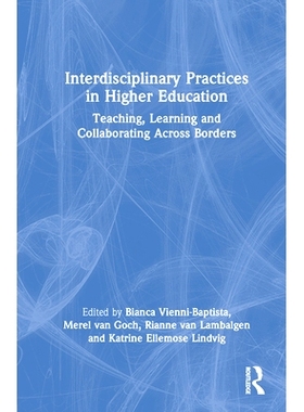 预订 Interdisciplinary Practices in Higher Education: Teaching, Learning and Collaborating Across Borders 高等教育跨学科