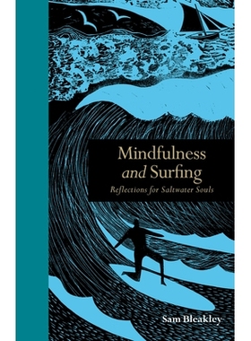预订 Mindfulness and Surfing: Reflections for Saltwater Souls: Reflections for Saltwater Souls: 9781782403296