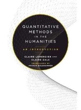 预订 Quantitative Methods in the Humanities: An Introduction 人文科学中的定量方法：简介: 9780813942698