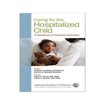 预订 Caring for the Hospitalized Child: A Handbook of Inpatient Pediatrics