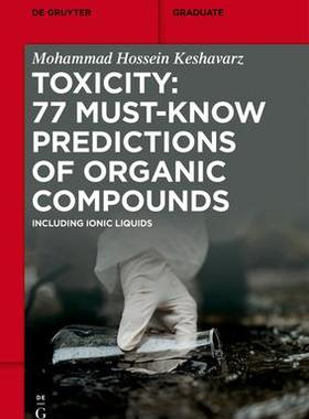 [预订]Toxicity: 77 Must-Know Predictions of Organic Compounds 9783111189123