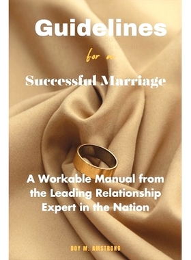 预订 Guidelines for a successfull marriage: A Workable Manual from the Leading Relationship Expert in the Nation: 979886