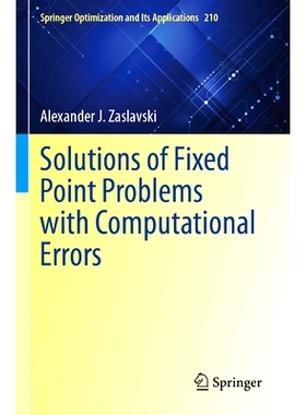 预订 Solutions of Fixed Point Problems with Computational Errors 具有计算误差的定点问题的解: 9783031508813