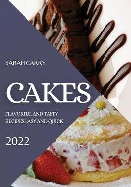 [预订]Cakes 2022: Flavorful and Tasty Recipes Easy and Quick 9781804505380