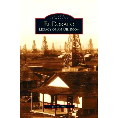 预订 El Dorado: Legacy of an Oil Boom: 9781531623685