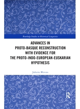 预订 Advances in Proto-Basque Reconstruction with Evidence for the Proto-Indo-European-Euskarian Hypothesis: 97803674172