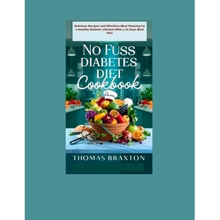 预订 and Effortless Meal Diet Delicious wit Diabetic Lifestyle Diabetes Cookbook Recipes for Planning Healthy Fuss