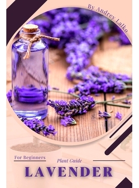 预订 Lavender: Plant Guide: 9798391304722