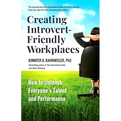预订 Creating Introvert-Friendly Workplaces: How to Unleash Everyone’s Talent and Performance 创建一个性格内向的工作场