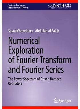 预订 Numerical Exploration of Fourier Transform and Fourier Series: The Power Spectrum of Driven Damped Oscillators 傅里