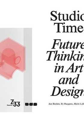 预订 Studio Time 工作室时间：艺术与设计的未来小说: 9781912165087