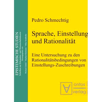 预订 Sprache, Einstellung und Rationalität: Eine Untersuchung zu den Rationalitätsbedingungen von Einstellungs-Zuschre