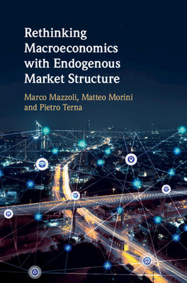 【预订】Rethinking Macroeconomics with Endogenous Market Structure