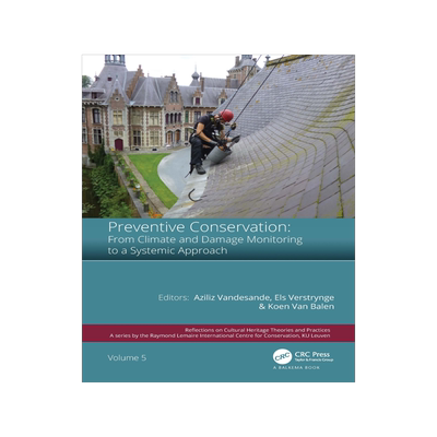 [预订]Preventive Conservation - From Climate and Damage Monitoring to a Systemic and Integrated Approach 9780367631352