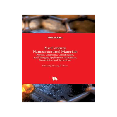 [预订]21st Century Nanostructured Materials - Physics, Chemistry, Classification, and Emerging Application 9781803550848