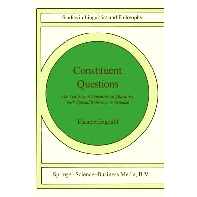 预订 Constituent Questions: The Syntax and Semantics of Questions with Special Reference to Swedish: 9789027719553