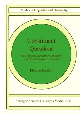 预订 Constituent Questions: The Syntax and Semantics of Questions with Special Reference to Swedish: 9789027719553