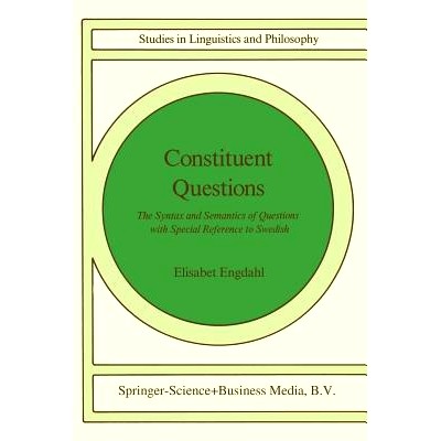 预订 Constituent Questions: The Syntax and Semantics of Questions with Special Reference to Swedish: 9789027719553