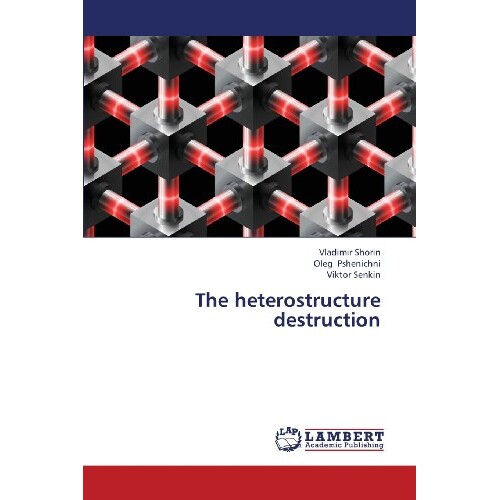 预订 The heterostructure destruction: 9783659357244