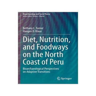 [预订]Diet, Nutrition, and Foodways on the North Coast of Peru 9783030426163