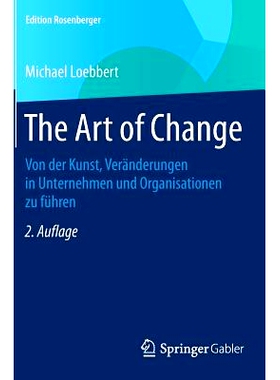 预订 The Art of Change: Von der Kunst, Veränderungen in Unternehmen und Organisationen zu führen 变革的艺术-*企业与组