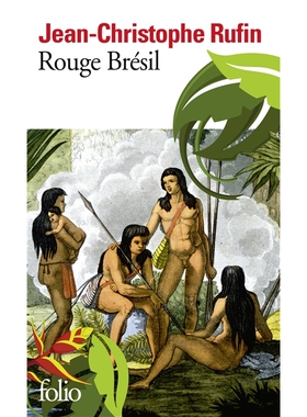 现货 红色巴西 Rouge Brésil 让-克里斯托弗·鲁芬 Jean-Christophe Rufin 法语原版 龚古尔文学奖