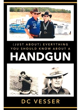 预订 (Just About) Everything You Should Know About A Handgun: 9781643502915