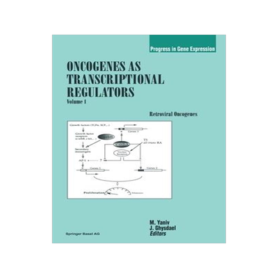 [预订]Oncogenes as Transcriptional Regulators: Volume 1: Retroviral Oncogenes 9783764354862