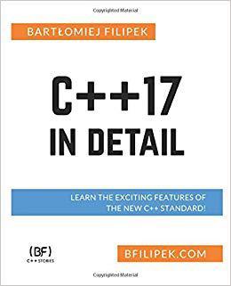 【预售】C++17 In Detail: Learn the Exciting Features of The New C++ Standard!