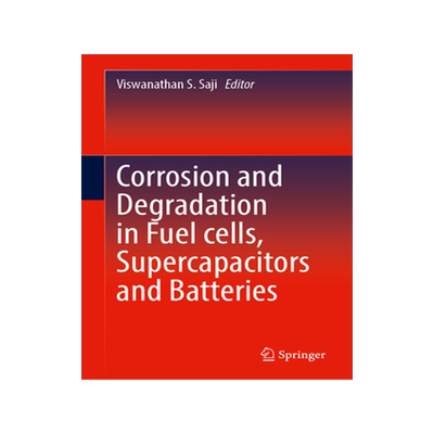 预订 Corrosion and Degradation in Fuel Cells, Supercapacitors and Batteries