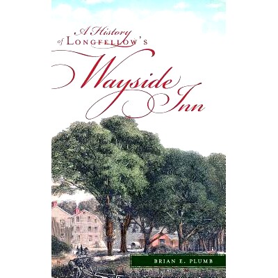 预订 A History of Longfellow’s Wayside Inn: 9781540206299
